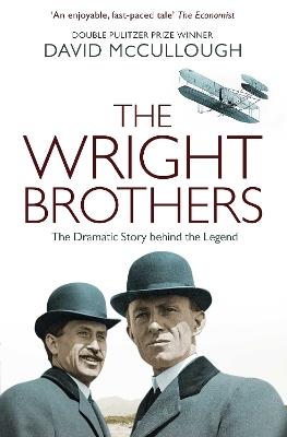 The Wright Brothers: The Dramatic Story Behind the Legend - David McCullough - cover