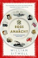 Eggs or Anarchy: The remarkable story of the man tasked with the impossible: to feed a nation at war