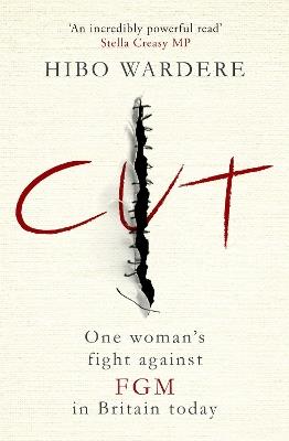 Cut: One Woman's Fight Against FGM in Britain Today - Hibo Wardere - cover