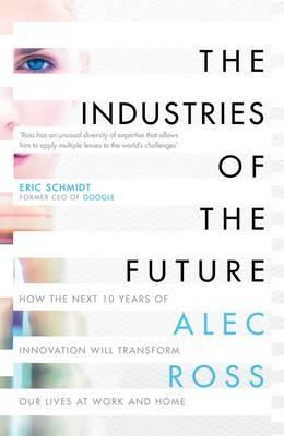 The Industries of the Future - Alec Ross - cover