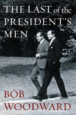 The Last of the President's Men - Bob Woodward - cover