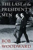 The Last of the President's Men - Bob Woodward - cover