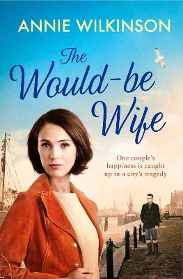 The Would-Be Wife - Annie Wilkinson - cover