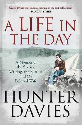 A Life in the Day - Hunter Davies - cover