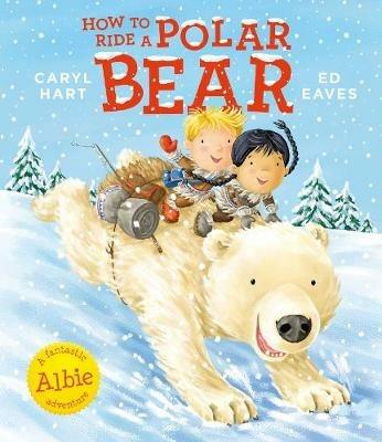 How to Ride a Polar Bear - Caryl Hart - cover