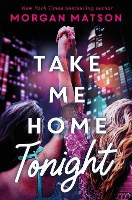 Take Me Home Tonight - Morgan Matson - cover