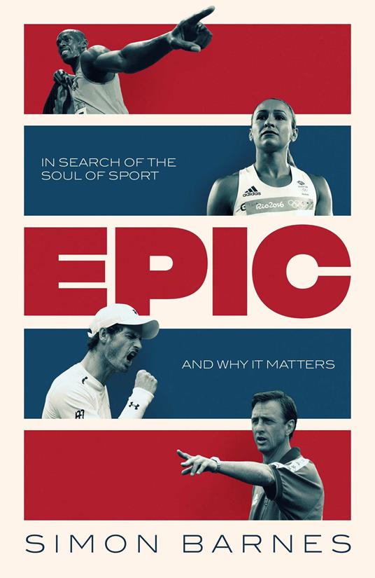 Epic: In Search of the Soul of Sport and Why It Matters - Simon Barnes - cover