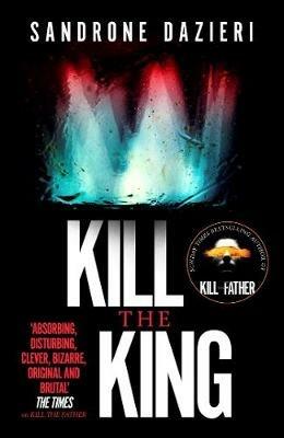 Kill the King - Sandrone Dazieri - cover