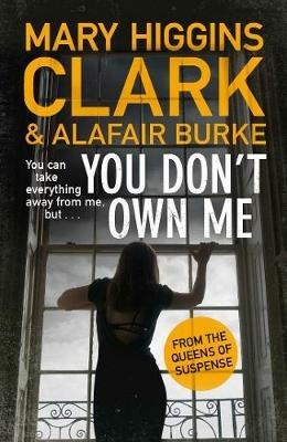 You Don't Own Me - Mary Higgins Clark,Alafair Burke - cover