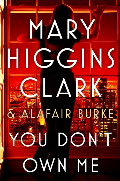 You Don't Own Me - Mary Higgins Clark,Alafair Burke - 2