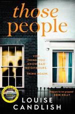 Those People: The GRIPPING compulsive thriller from the bestselling author of Our House