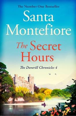 The Secret Hours: Family secrets and enduring love - from the Number One bestselling author (The Deverill Chronicles 4) - Santa Montefiore - cover