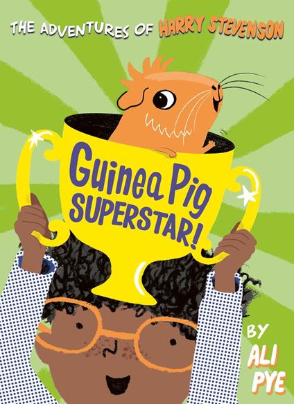 Guinea Pig Superstar! - Ali Pye - ebook