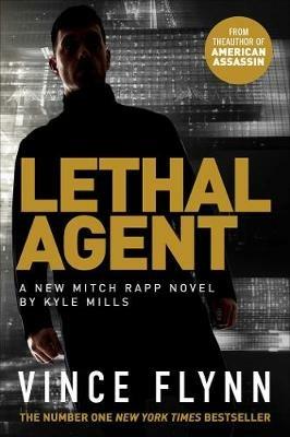 Lethal Agent - Vince Flynn,Kyle Mills - cover