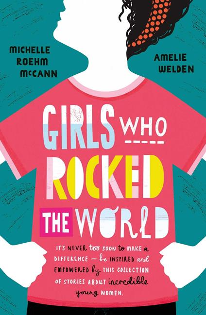 Girls Who Rocked The World - Michelle Roehm McCann,Amelie Welden - ebook