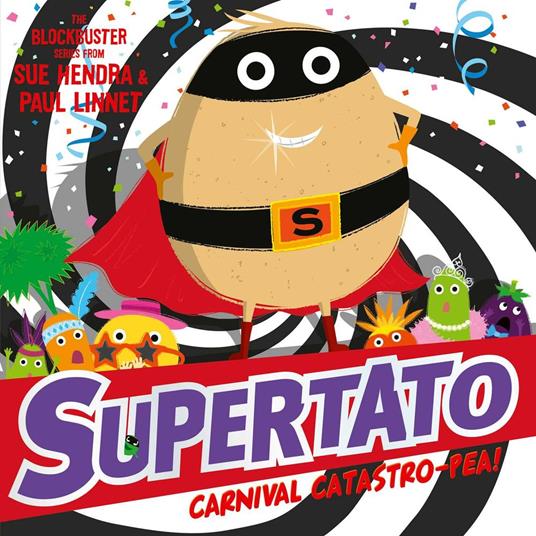 Supertato Carnival Catastro-Pea! - Sue Hendra,Paul Linnet - ebook