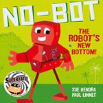 No-Bot the Robot's New Bottom