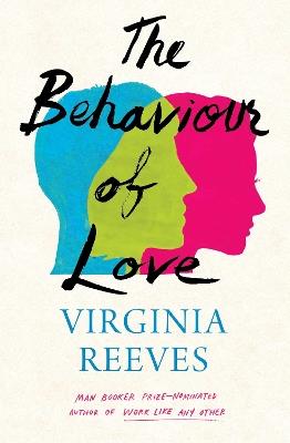 The Behaviour of Love - Virginia Reeves - cover