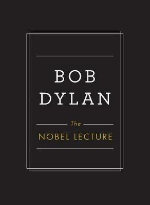 The Nobel Lecture - Bob Dylan - cover