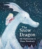 The Snow Dragon: The perfect book for cold winter's nights, and cosy Christmas mornings.