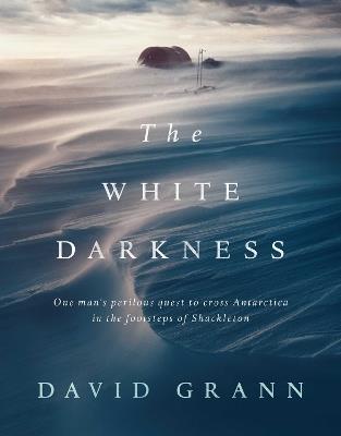 The White Darkness - David Grann - cover