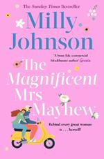 The Magnificent Mrs Mayhew: The top five Sunday Times bestseller - discover the magic of Milly