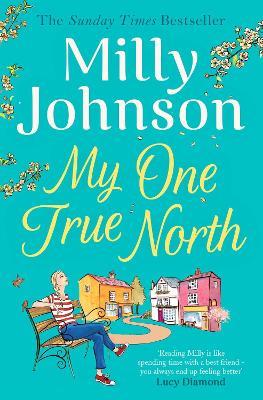 My One True North: the Top Five Sunday Times bestseller – discover the magic of Milly - Milly Johnson - cover