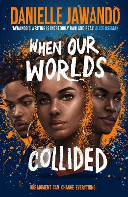 When Our Worlds Collided: Winner of the YA Book Prize and the Jhalak YA Prize! - Danielle Jawando - cover