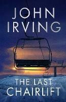 The Last Chairlift - John Irving - cover
