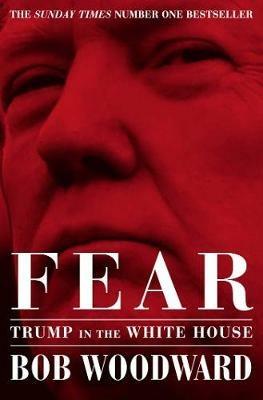 Fear: Trump in the White House - Bob Woodward - cover