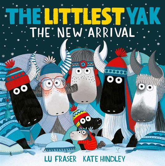 The Littlest Yak: The New Arrival - Lu Fraser,Kate Hindley - ebook