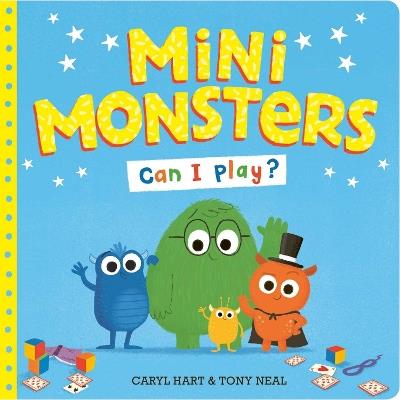 Mini Monsters: Can I Play? - Caryl Hart - cover