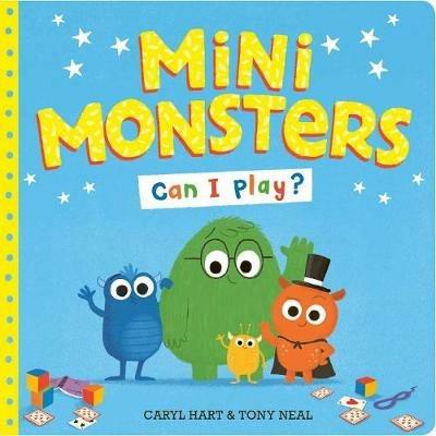 Mini Monsters: Can I Play? - Caryl Hart - cover