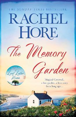The Memory Garden: Escape to Cornwall and a love story from long ago - from bestselling author of The Hidden Years - Rachel Hore - cover