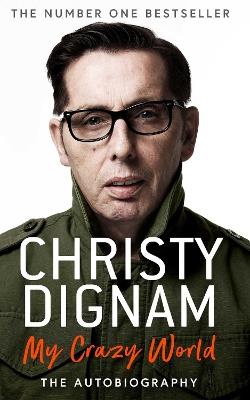 My Crazy World: The Autobiography - Christy Dignam - cover