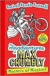 Misadventures of Max Crumbly 3: Masters of Mischief - Rachel Renee Russell - cover