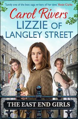 Lizzie of Langley Street: the perfect wartime family saga, set in the East End of London - Carol Rivers - cover
