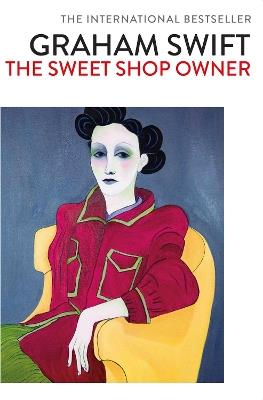 The Sweet Shop Owner - Graham Swift - cover