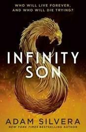 Infinity Son: The much-loved hit from the author of No.1 bestselling blockbuster THEY BOTH DIE AT THE END! - Adam Silvera - cover