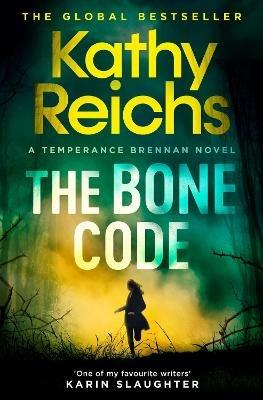 The Bone Code: The Sunday Times Bestseller - Kathy Reichs - cover