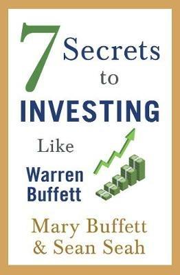 7 Secrets to Investing Like Warren Buffett - Mary Buffett,Sean Seah - cover