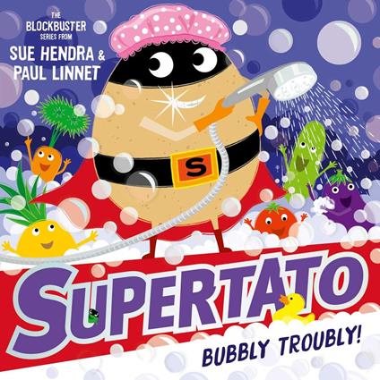 Supertato: Bubbly Troubly - Sue Hendra,Paul Linnet - ebook