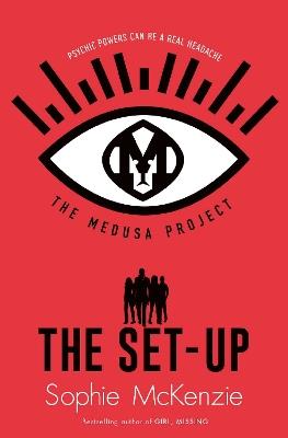 The Medusa Project: The Set-Up - Sophie McKenzie - cover