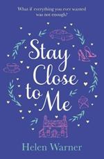 Stay Close to Me: the bestselling romantic read, perfect to curl up with this autumn