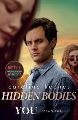 Hidden Bodies: The sequel to Netflix smash hit YOU - Caroline Kepnes - cover
