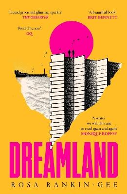 Dreamland: SOON TO BE A MAJOR BBC DRAMA - Rosa Rankin-Gee - cover