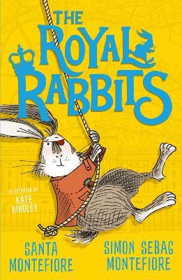 The Royal Rabbits - Santa Montefiore,Simon Sebag Montefiore - cover