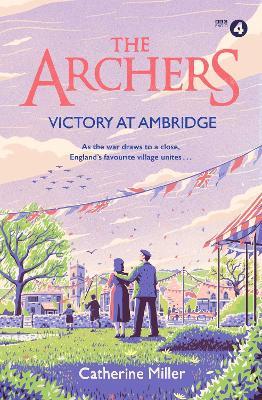 The Archers: Victory at Ambridge - Catherine Miller - cover
