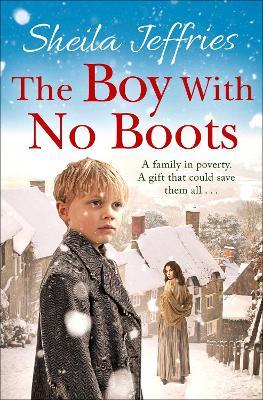 The Boy With No Boots: Book 1 in The Boy With No Boots trilogy - Sheila Jeffries - cover
