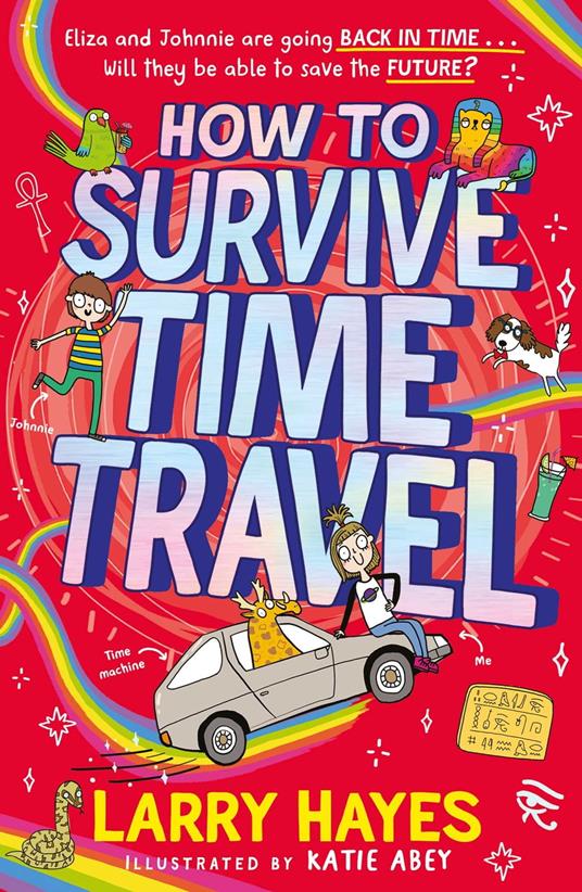 How to Survive Time Travel - Larry Hayes,Katie Abey - ebook
